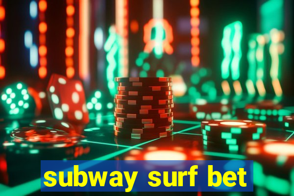 subway surf bet